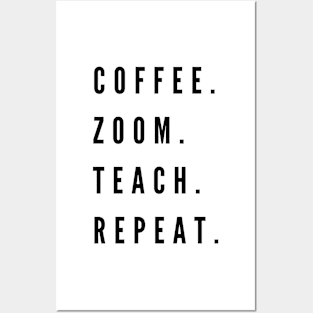 Coffee. Zoom. Teach. Repeat Posters and Art